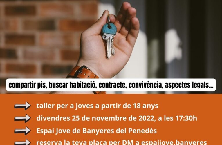 El proper divendres 25 de novembre l’Espai Jove de Banyeres acollirà la xerrada “Comparteixes pis amb mi?” adreçada a joves