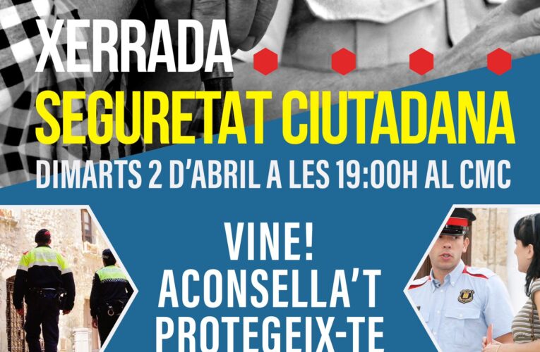 Xerrada sobre seguretat ciutadana a càrrec dels Mossos d’Esquadra: dimarts 2 d’abril a les 19h