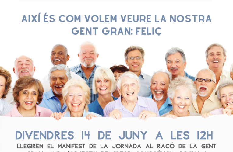 Lectura del Manifest del Dia Mundial de la Presa de Consciència sobre l’Abús i el Maltractament a les Persones Grans: divendres 14 de juny a les 12h al Racó de la Gent Gran