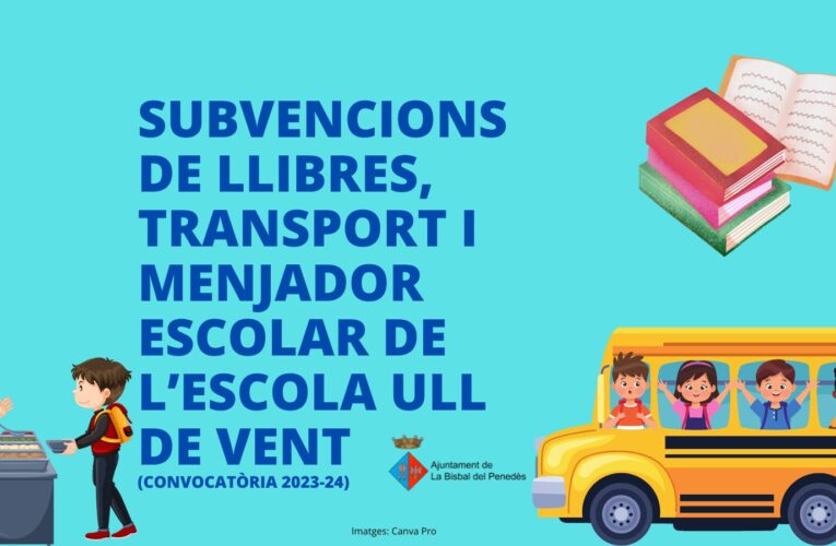 Avui dilluns 9 de setembre s’ha obert la convocatòria de les subvencions per a l’adquisició de llibres de text, menjador escolar i transport escolar de l’Escola Ull de Vent (curs 2023-2024)