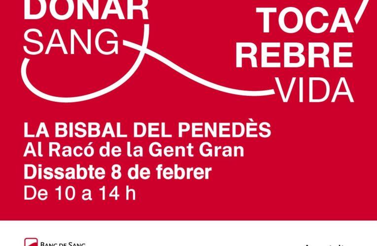 El dissabte 8 de febrer podreu donar sang a la Bisbal del Penedès