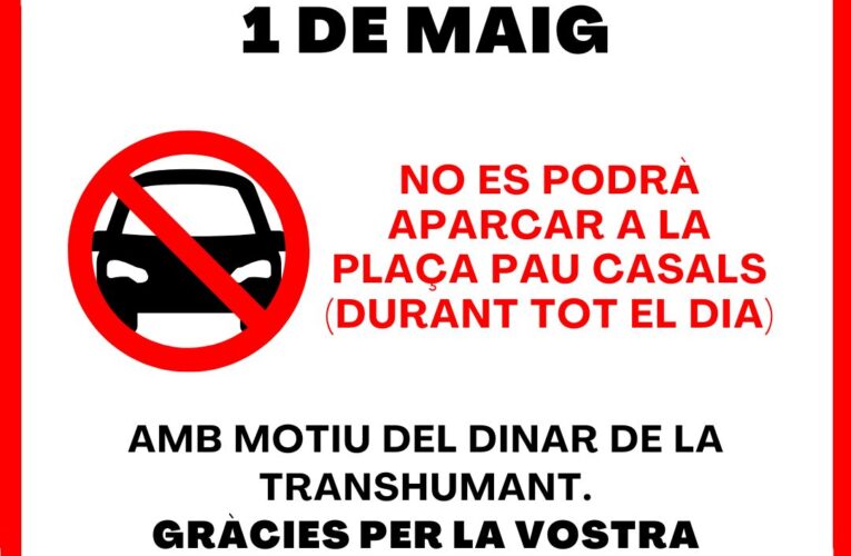Aquest dijous 1 de maig no es podrà aparcar a la plaça Pau Casals