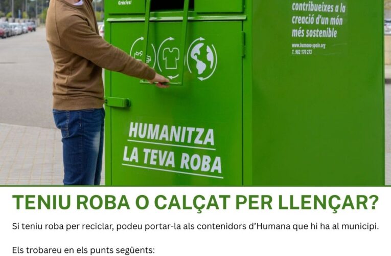 Si heu de llençar roba o calçat, recordeu les ubicacions dels contenidors d’Humana del municipi