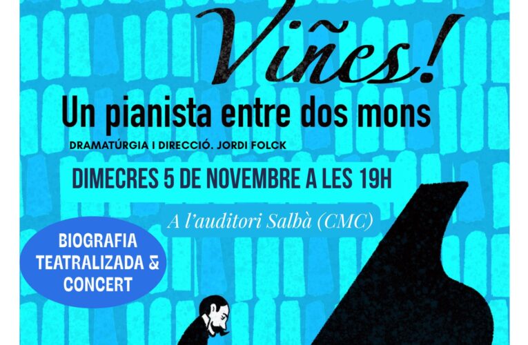 El dimecres 5 de novembre a les 19h l’auditori Salbà acollirà l’espectacle ‘Música, Viñes! Un pianista entre dos mons’