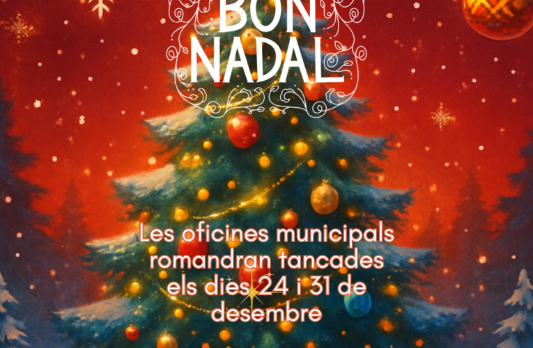 Les oficines de l’Ajuntament romandran tancades els dies 24 i 31 de desembre