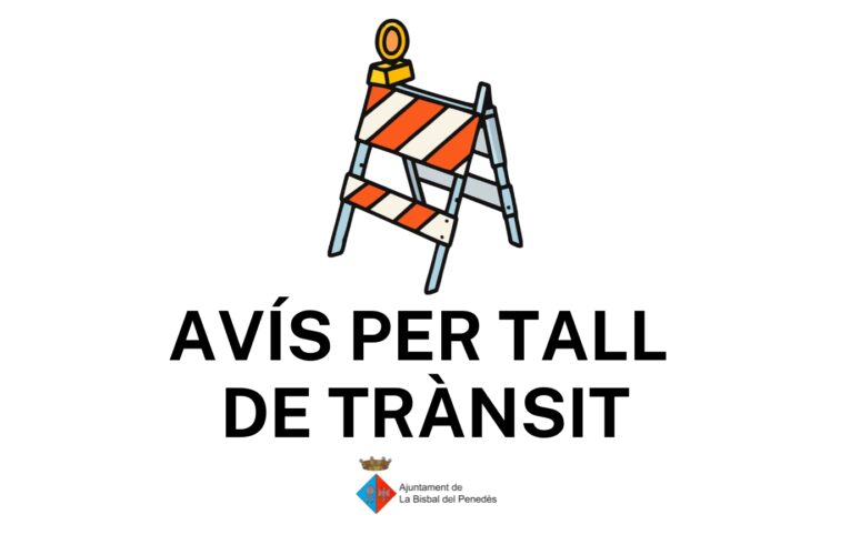 Avís de tall de trànsit al carrer Sant Joan el dijous 12 de març de 8 a 15h