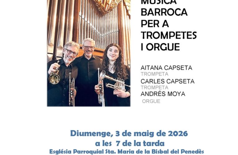 La Bisbal del Penedès acollirà un concert de primavera amb música barroca per a trompetes i orgue el diumenge 3 de maig