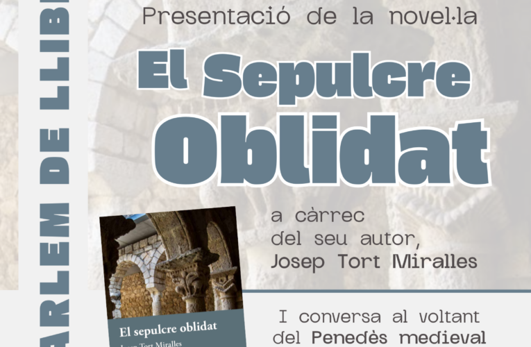El CMC acollirà la presentació de la novel·la “El sepulcre oblidat” de Josep Tort Miralles el divendres 10 d’abril