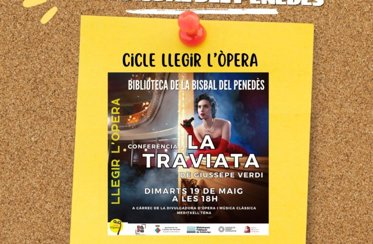 El 19 de maig podreu gaudir d’una nova sessió del cicle ‘Llegir l’Òpera’ dedicada a “La Traviata”