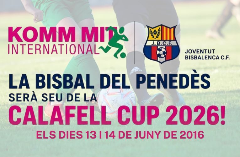 La Joventut Bisbalenca CF anuncia que la Bisbal del Penedès serà una de les seus de la Calafell Cup 2026