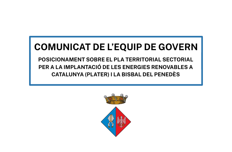 Comunicat de l’Equip de govern: posicionament sobre el Plater i la Bisbal del Penedès