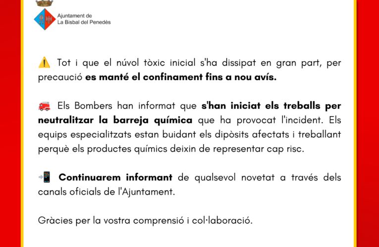 Actualització: es manté el confinament i s’inicien els treballs per neutralitzar la barreja química
