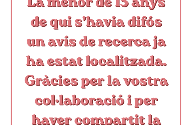 Trobada la menor de 15 anys de qui s’havia difós un avís de recerca