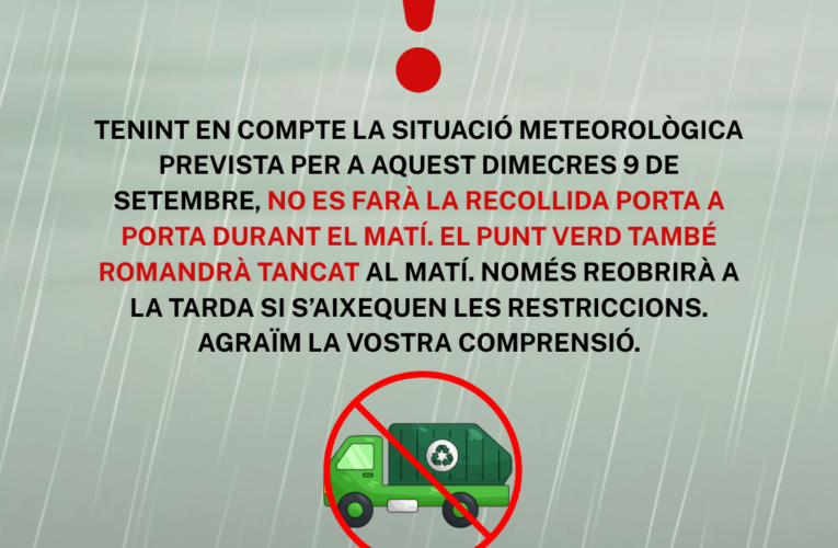 Aquest dimecres 9 de setembre no hi haurà recollida porta a porta durant el matí i el Punt Verd romandrà tancat